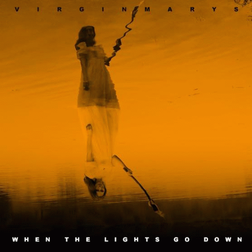 The Virginmarys : When the Lights Go Down
